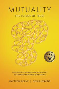 Mutuality-the Future of Trust