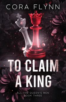 To Claim A King - All The Queen's Men Book 3