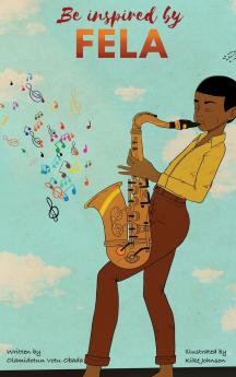 Be Inspired by Fela