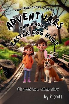 Adventures on a Magical Easter Egg Hunt