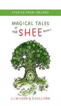 Magical Tales of The Shee Book 1