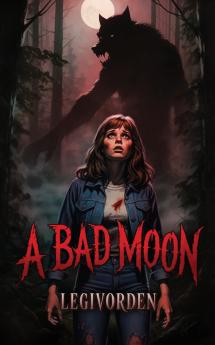 A Bad Moon