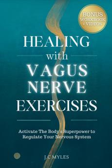 Healing With Vagus Nerve Exercises