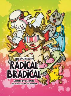 Incredibly Radical Bradical