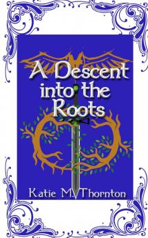 Descent into the Roots