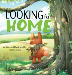 Looking for Home; A Heartwarming Tale of a Fox's Journey