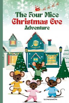 The Four Mice Christmas Eve Adventure