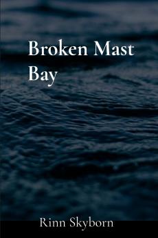 Broken Mast Bay