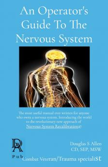 Operator's Guide To The Nervous System