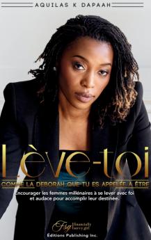 Lève-Toi Comme La Deborah Que Tu Es Appelée À Être