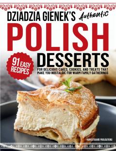 Dziadzia Gienek's Authentic Polish Desserts