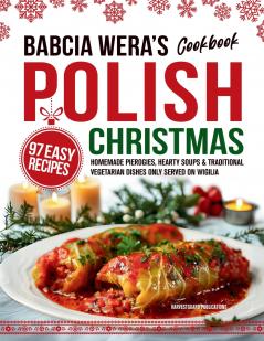 Babcia Wera's Polish Christmas Cookbook