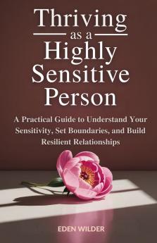 Thriving as a Highly Sensitive Person