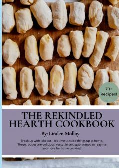 The Rekindled Hearth Cookbook
