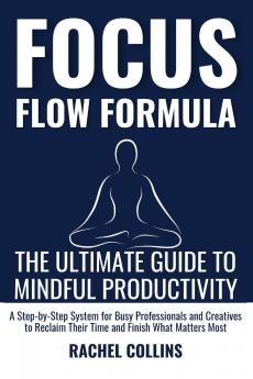 Focus Flow Formula