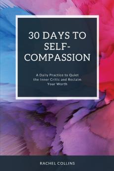 30 Days to Self-Compassion