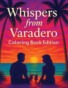 Whispers from Varadero