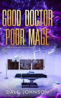 Good Doctor Poor Mage