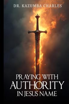 Praying with Authority In Jesus' Name