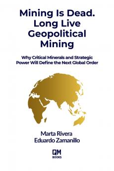 Mining is Dead. Long Live Geopolitical Mining