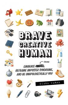 Brave Creative Human