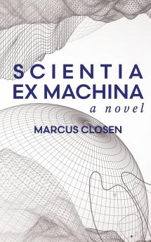 Scientia Ex Machina
