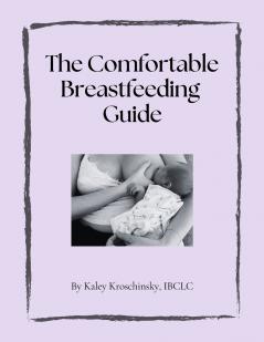 The Comfortable Breastfeeding Guide