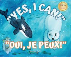 Yes I Can! Oui Je Peux!