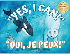 Yes I Can! Oui Je Peux!