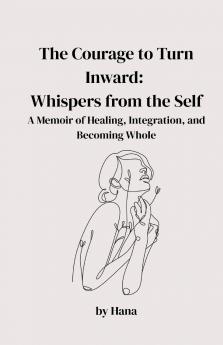 The Courage to Turn Inward