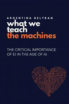 What We Teach The Machines