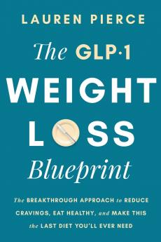 The GLP-1 Weight Loss Blueprint