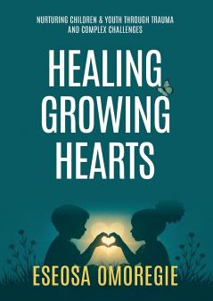Healing Growing Hearts