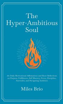 The Hyper-Ambitious Soul