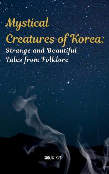 Mystical Creatures of Korea