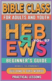 Bible Class for Adults and Youth Beginner's Guide - Hebrews