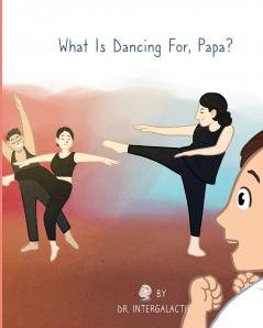 What Is Dancing For Papa?