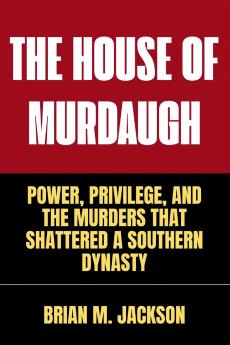 The House Of  Murdaugh