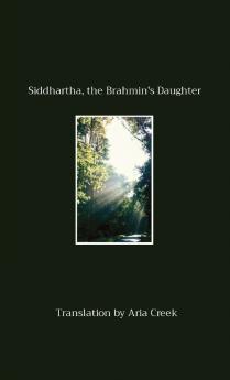 Siddhartha the   Brahmin's  Daughter