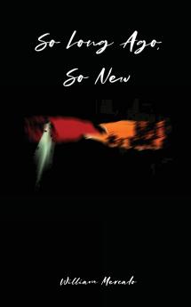 So Long Ago So New