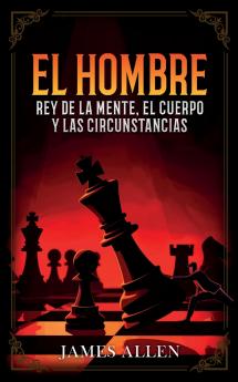 El Hombre - Rey De La Mente El Cuerpo Y Las Circunstancias  - Colección Deluxe