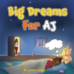 Big Dreams For AJ