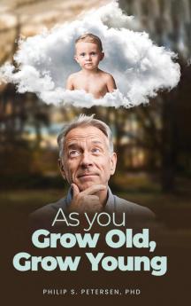 As You Grow Old Grow Young