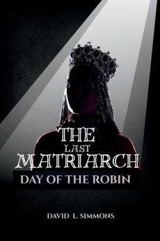 THE LAST MATRIACH