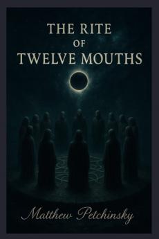 The Rite of Twelve Mouths