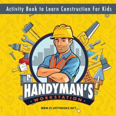 Handyman's workstation. Activity Book to Learn Construction For Kids