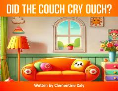 Did The Couch Cry Ouch?