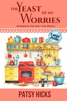 The Yeast of My Worries - LARGE PRINT