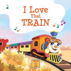 I Love That Train