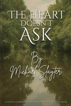 The Heart Doesn't Ask